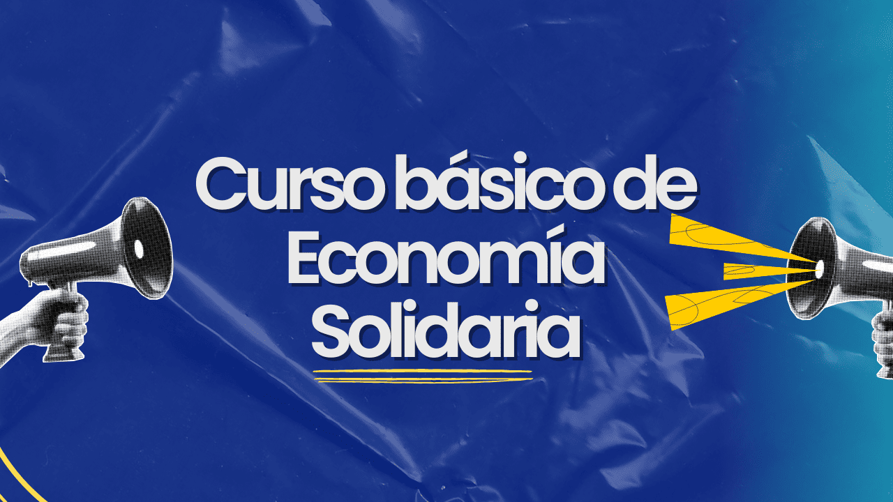 Curso Básico de Economía Solidaria -