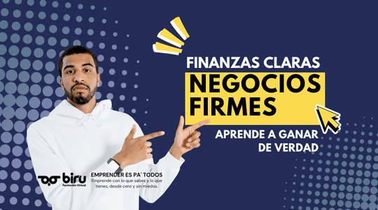 Título del curso: Finanzas Claras, Negocios Firmes